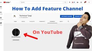 How to Add Featured Channels on YouTube 2021 | Add a Feature Channel | Technical Tyagi