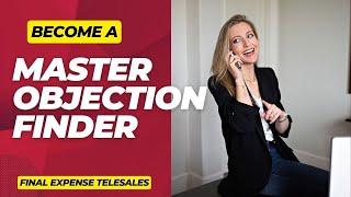 Become a MASTER Objection Finder