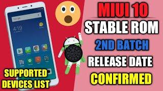 MIUI 10 Global Stable Rom,2nd Batch Release Date, Getting Devices List | MIUI 10 Stable Rom Schedule