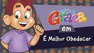 Turminha da Graça - É Melhor Obedecer