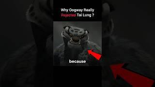 Why Oogway Really Rejected Tai Lung ? #shorts