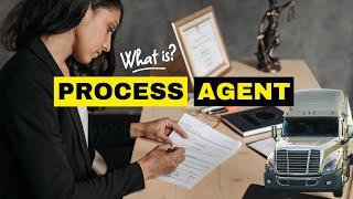 What is a process agent in trucking | Who Needs Process Agent for Motor Carrier Companies