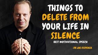 11 Things You Should Quietly Eliminate from Your Life - Dr Joe Dispenza Motivation