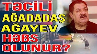 TƏCİLİ: Ağadadaş Ağayev həbs olunur? - Sosial Media Gündəmi - Media Turk TV