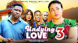 Undying Love PT 3 (New Movie) Onny Michael, Rosabell Andrew 2025 Latest New Nigerian Nollywood Movie