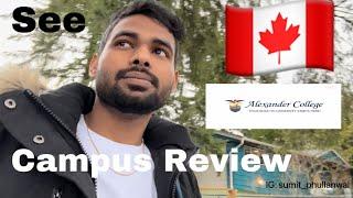 Alexander college review || Candian college || campus review by sumit phullanwal