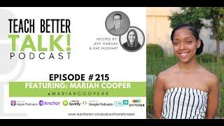 Episode 215 of Teach Better Talk - Mariah Cooper