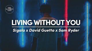 Sigala x David Guetta x Sam Ryder - Living Without You (Lyrics)