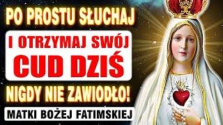 POPROŚ I OTRZYMAJ SWÓJ CUD DZISIAJ DZIĘKI TEJ POTĘŻNEJ MODLITWIE DO MATKI BOŻEJ FATIMSKIEJ