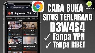 Terbaru 2024! Cara Buka Situs Yang diblokir di Chrome Tanpa VPN