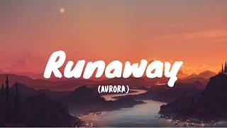 Runaway - Aurora (Lyrics) || Lyrical Vibes