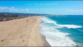 LIVING THE BEACH LIFE COASTAL ORANGE COUNTY