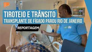 Tiroteio e congestionamento quase impedem mulher de fazer transplante de fígado