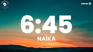 Naïka  - 6:45 Lyrics Video (Naijahotstars)