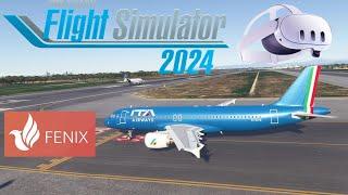 [MSFS 2024] Testing the 2024 version of the FENIX A320 in VR | Meta Quest 3 RTX 4080S