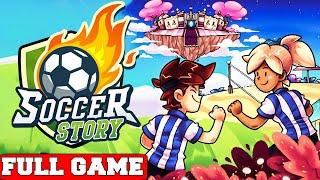 SOCCER STORY - Gameplay Walkthrough FULL GAME [PC 60FPS] - No Commentary