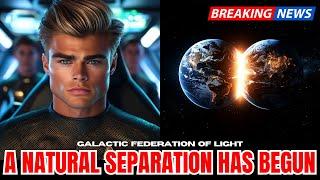 NEW EARTH SPLIT: "The Cosmic Re-Alignment Has Started..."  | Galactic Federation Energy Update