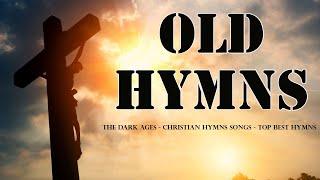 The Dark Ages - christian hymns songs - top best hymns