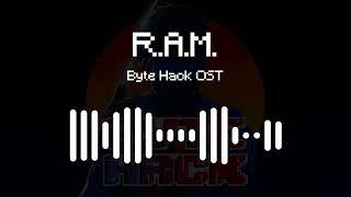 Byte Hack OST [005] - R.A.M.