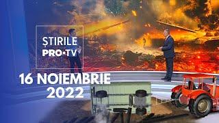 Știrile PRO TV - 16 noiembrie 2022