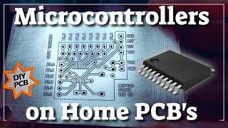 Microcontrollers on Scratch Milled PCB's