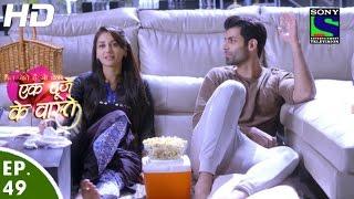 Ek Duje Ke Vaaste - एक दूजे के वास्ते - Episode 49 - 5th May, 2016