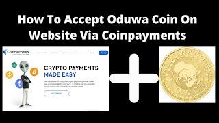 How To Accept Oduwa Coin  On Website Using Coinpaymets