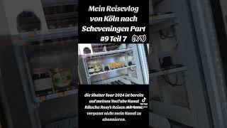 Mein Reisevlog von Köln nach Scheveningen Part #9 Teil 7(9/9) #reisenohnegeld #reisevlog #fyp #viral