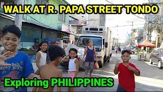 WALK AT RICARDO PAPA STREET, TONDO MANILA | PHILIPPINES