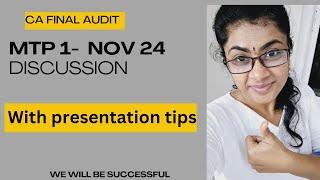 CA FINAL AUDIT | NOV 24 | MTP(MOCK TEST PAPER) 1DISCUSSION WITH PRESENTATION TIPS