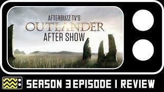 Outlander Season 3 Episode 1 Review & AfterShow | AfterBuzz TV