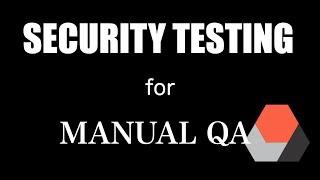 SECURITY TESTING FOR MANUAL QA | Software Testing Conference