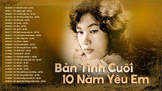 Lệ Thu Chọn Lọc Hay - BẢN TÌNH CUỐI, NGẬM NGÙI - Những Bài Tình Ca Xưa Đi Vào Lòng Người