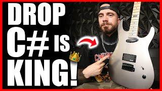 WHY DROP C# IS THE BEST GUITAR TUNING