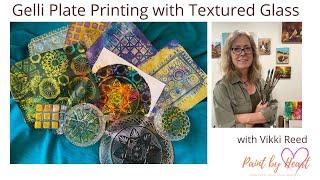 Gelli Plate Printing With Textured Glass