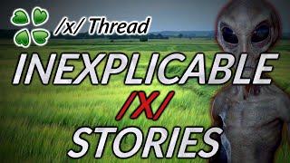 Inexplicable /x/ stories - 4Chan /x/ Thread