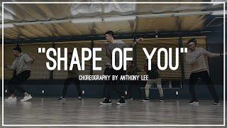 Ed Sheeran "Shape of You" | Choreography by Anthony Lee