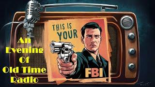 All Night Old Time Radio Shows | This Is Your FBI! |Classic Crime & Mystery OTR | 8 Hours!