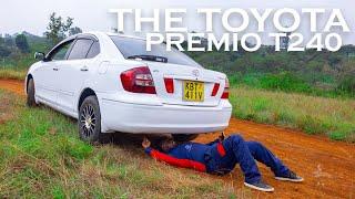 The Toyota Premio T240. All you need to know about it!!