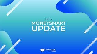 ASIC's Moneysmart update