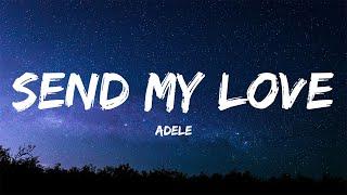 Adele - Send My Love (To Your New Lover) (Lyrics)