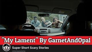 SCARY SHORT STORIES | “My Lament” By GarnetAndOpal