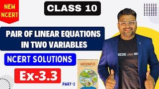 Chapter 3 Pair of Linear Equations in Two Variables I New NCERT Solutions Class 10 I Ex 3.3 Part 2