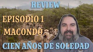 Filólogo comenta... CIEN AÑOS DE SOLEDAD (Netflix). T1E1: Macondo