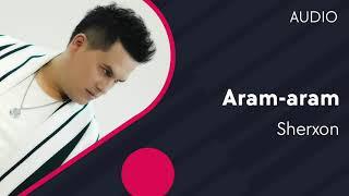 Sherxon - Aram aram (Official Music)