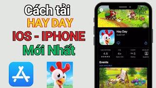 Cách tải Hay Day trên iOS - iPhone Mới Nhất