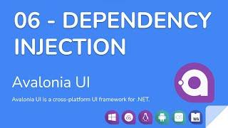 Avalonia UI - 06 - Dependency Injection