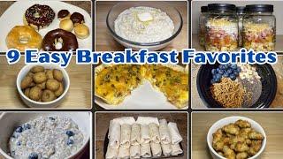 Quick and Easy Breakfast Recipes: 9 Recipes You Will Love!