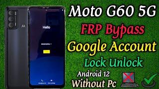 Moto g60 5G || FRP Bypass || Android 12 || Google Account Remove || Without Pc || New Method || 2024