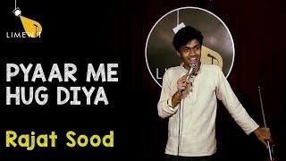 PYAAR ME HUG DIYA - Standup Comedy by Rajat Sood - LIMEWIT Live